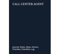 CALL CENTER AGENT: Journal, Notes, Ideas, Actions, Priorities, Checklists, Log | Tool for Daily Goal Setting Tracker | Time Management | Performance ... Journal Office Book Gifts for Meetings