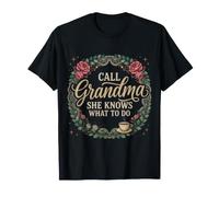 Call Grandma She Knows What To Do Apreciación - Camiseta