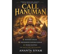 Call Hanuman: Hanuman Chalisa, Panchamukhi Hanuman Kavach and Shabar Mantras for Protection and Blessings