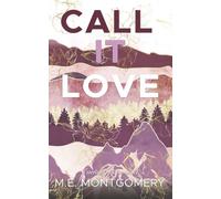 Call It Love: a small town, 2nd chance romance (Sterling Mill Series)