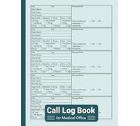 Call Log Book for Medical Office: Patient Call Tracker for Clinics, Medical Offices & Healthcare Reception with Space for Over 500 Records