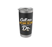 Call Me Any Name You Like As Long Starts With Dr Doctorate Vaso térmico de acero inoxidable de doble pared
