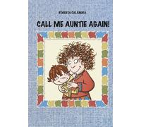CALL ME AUNTIE AGAIN!
