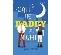 Call me DADDY at Night: Ein Daddy-Dom-MM Romance Roman