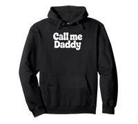Call Me Daddy - Día del Padre Divertido Sudadera con Capucha