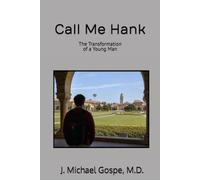 Call Me Hank: The Transformation of a Young Man