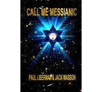 Call Me Messianic: A sequel to Don't Call Me Christian