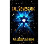 Call Me Messianic: A sequel to Don't Call Me Christian