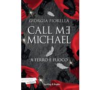 Call me Michael. A ferro e fuoco (Paperback Original)