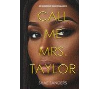 Call Me Mrs. Taylor: An Obsessive Dark Romance