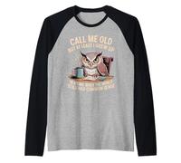 Call Me Old But We Had Common Sense Back Then - Camiseta Manga Raglan