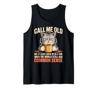 Call Me Old But We Had Common Sense Back Then Camiseta sin Mangas