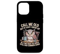 Call Me Old But We Had Common Sense Back Then - Carcasa para iPhone 12/12 Pro