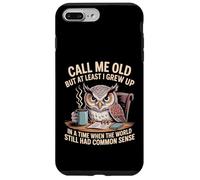 Call Me Old But We Had Common Sense Back Then - Carcasa para iPhone 7 Plus/8 Plus