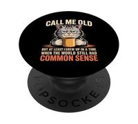 Call Me Old But We Had Common Sense Back Then PopSockets PopGrip Adhesivo