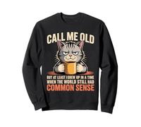 Call Me Old But We Had Common Sense Back Then Sudadera