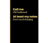 Call me old-fashioned. At least my notes don’t need charging.: Funny memory journal for family and friends.