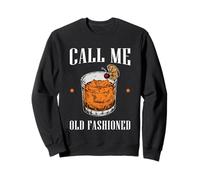 Call Me Old Fashioned Bourbon Whisky Beber Sudadera