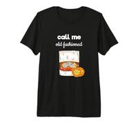 Call Me Old Fashioned Whiskey Lover Camiseta Premium