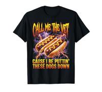 Call Me The Vet Puttin These Dogs Down Funny Hot Dog Meme Camiseta