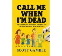 Call Me When I’m Dead: The AI Companies Rebuilding the Dead and the Families Living with the Results
