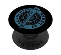 Call Me When It Leaks Funny Plumber Plumbing Humor Repair PopSockets PopGrip Adhesivo