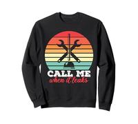 Call Me When It Leaks Funny Plumber Plumbing Humor Repair Sudadera
