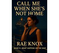 Call Me When She's Not Home