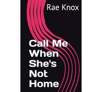 Call Me When She's Not Home (What Happens On The Ship)