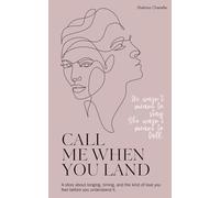 Call Me When You Land: A story about longing, timing, and the kind of love you feel before you understand it. (The Timing Series)