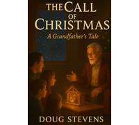 Call of Christmas: A Grandfather’s Tale