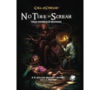 Call of Cthulhu: No Time to Scream | 3 Fast-Paced Horror Scenarios | RPG Hardcover Adventure Book with Maps, Handouts & Pre-Gens