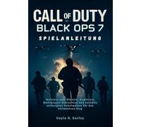Call of Duty: Black Ops 7 Spielanleitung: Meistere jede Mission, dominiere Multiplayer-Schlachten und enthülle verborgene Geheimnisse für den ultimativen Sieg