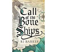 Call of the Bone Ships – Libro 2 de la trilogía Tide Child