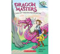 Call of the Sound Dragon: A Branches Book (Dragon Masters #16): Volume 16