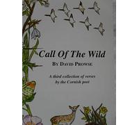 Call of the Wild a third collection of verses by the Cornish Poet