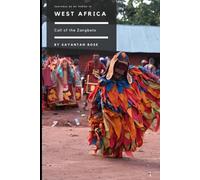 Call of the Zangbeto (Text Only Edition): Journeys as an Indian in West Africa (Journeys as an Indian across the Globe)