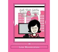 Call That Girl's Guide to Using Social Media: Volume 1