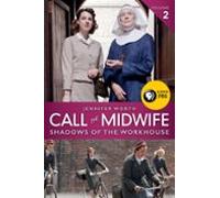 Call The Midwife: Shadows Of The Workhouse (ebook)