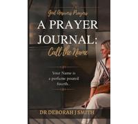 Call the Name - a Prayer Journal: The Names of God
