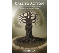 Call to Action: An Intentional Journey to Break Unhealthy Patterns in Our Marriage Covenant