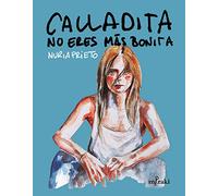 Calladita no eres más bonita (MERAKI NARRATIVA)