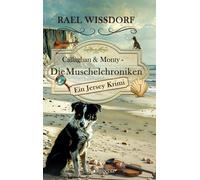Callaghan & Monty - Die Muschelchroniken: Ein Jersey Krimi: Zweiter Roman der Callaghan & Monty Reihe: 2