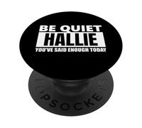 Callando Hallie has Dicho lo Suficiente Gracioso Diciendo PopSockets PopGrip Adhesivo