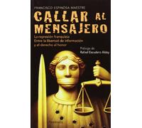 Callar al mensajero: La represión franquista. Entre la libertad de información y el derecho al honor (ATALAYA PEQUEÑO)