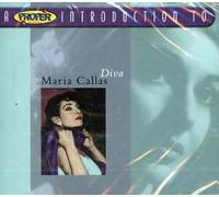 Callas, Maria - A Proper Introduction to Maria Callas: Diva