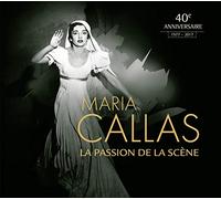 Callas, Maria - La Passion De La Scene