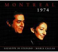 Montreal 1974 Callas [CD de audio] María Callas, Giuseppe Di Stefano and Verdi, Lalo, Massenet, Bizet, y otros