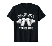Cállate el hígado con texto en inglés "You're Fine" Camiseta
