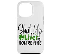 Cállate el hígado Estás Bien, trébol irlandés del día de San Patricio Carcasa para iPhone 13 Pro